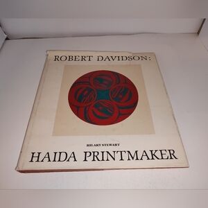 ROBERT DAVIDSON : HAIDA PRINTMAKER by Hilary Stewart 1979 HC Vintage